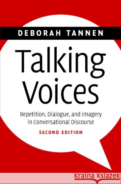 Talking Voices: Repetition, Dialogue, and Imagery in Conversational Discourse Tannen, Deborah 9780521688963 Cambridge University Press - książka