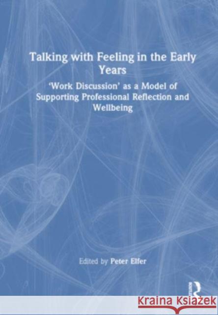 Talking with Feeling in the Early Years  9781032393377 Taylor & Francis Ltd - książka