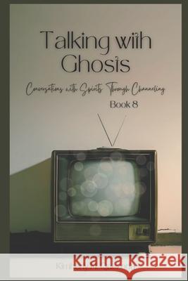 Talking with Ghosts: Book 8 Kimberly M Quezada 9798328662802 Independently Published - książka