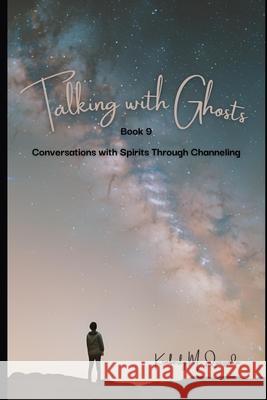 Talking with Ghosts: Book 9 Kimberly M Quezada 9798328857369 Independently Published - książka
