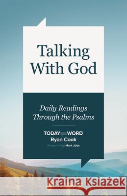 Talking with God: Daily Readings Through the Psalms Ryan Cook Today in the Word 9780802436115 Moody Publishers - książka
