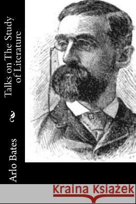 Talks on The Study of Literature Bates, Arlo 9781517622930 Createspace - książka