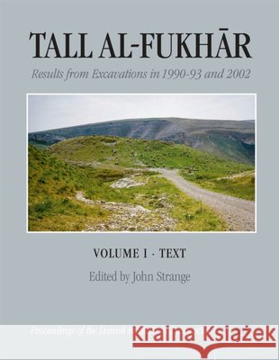 Tall al-Fukhar: Result of Excavations in 1990-93 and 2002 John Strange 9788771244090 Aarhus University Press - książka