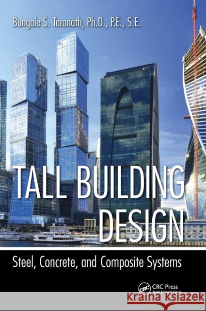 Tall Building Design: Steel, Concrete, and Composite Systems Taranath, Bungale S. 9781466556201 Taylor and Francis - książka