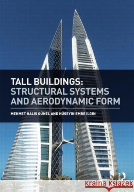 Tall Buildings: Structural Systems and Aerodynamic Form Günel, Mehmet 9781138021778 Taylor and Francis - książka