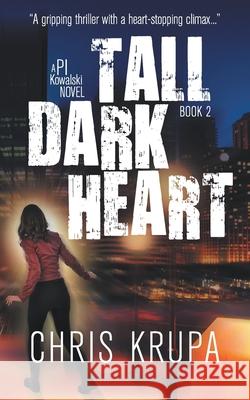 Tall Dark Heart: A Thrilling Detective Murder Mystery Chris Krupa, Lane Diamond 9781622531615 Evolved Publishing - książka