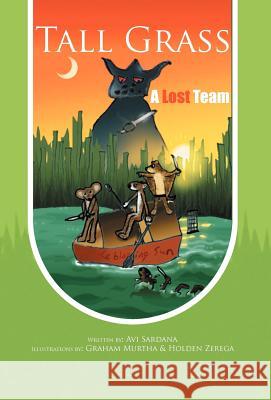 Tall Grass: A Lost Team Avi Sardana, Graham Murtha 9781469145617 Xlibris Corporation - książka