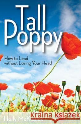 Tall Poppy: How to Lead Without Losing Your Head  9781426752841 Abingdon Press - książka