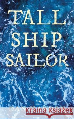 Tall Ship Sailor Dan Hayden 9781663224040 iUniverse - książka