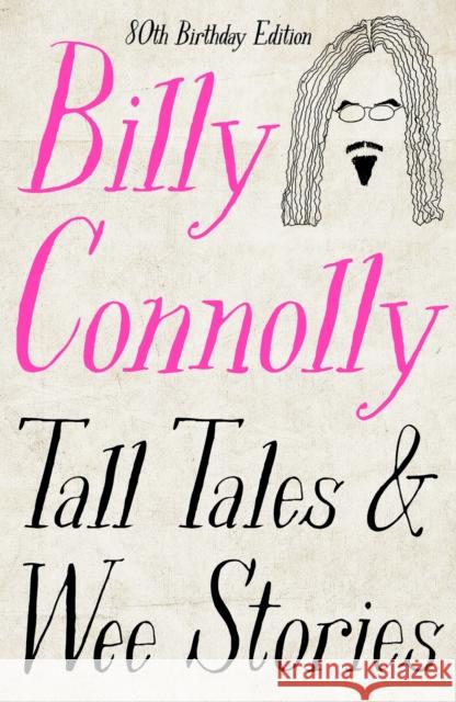 Tall Tales and Wee Stories: The Best of Billy Connolly Billy Connolly 9781529361360 John Murray Press - książka