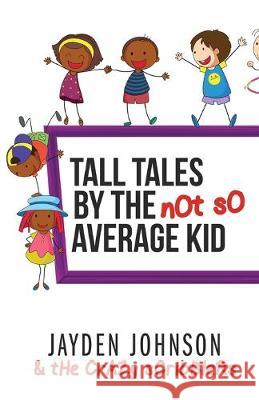 Tall Tales by the NOT SO Average Kid (BLACK & WHITE) Tanya DeFreitas Camile Flanagan Rafael DeFreita 9781692269876 Independently Published - książka