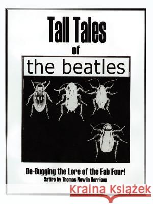 Tall Tales of the Beatles Thomas, Nowlin Harrison 9781411625938 Lulu.com - książka