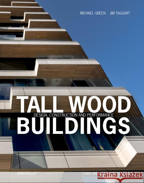 Tall Wood Buildings: Design, Construction and Performance. Third and Expanded Edition  9783035628326 Birkhauser - książka