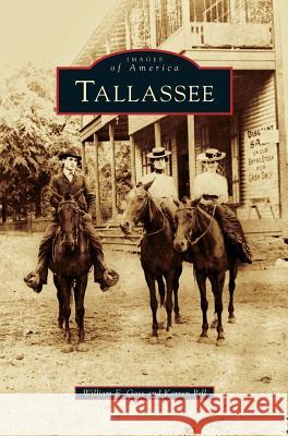 Tallassee William E Goss, Karren Pell 9781531633622 Arcadia Publishing Library Editions - książka