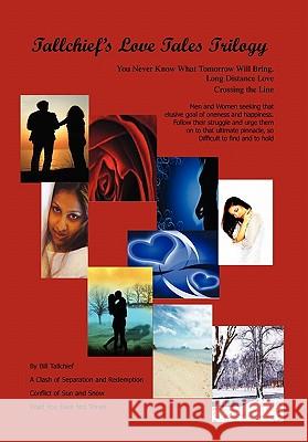 Tallchief's Love Tales Trilogy Bill Tallchief 9781456835361 Xlibris Corporation - książka