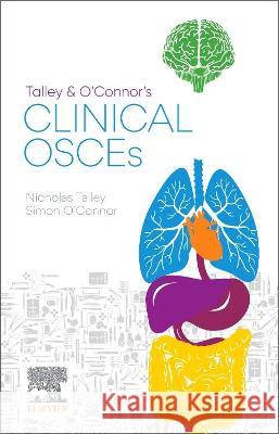 Talley and O'Connor's Clinical OSCEs: Guide to Passing the OSCEs Nicholas J Talley, MD (NSW), PhD (Syd),  Simon O'Connor, FRACP DDU FCSANZ (FRACP,  9780729544061 Elsevier Australia - książka