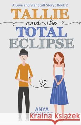 Tallie and the Total Eclipse Anya Monroe 9781519355829 Createspace Independent Publishing Platform - książka