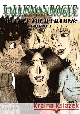Tallisman Rogue Weekly Four Frames: Volume One Eamon Standing 9781291419634 Lulu.com - książka