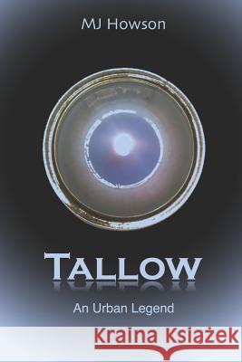 Tallow: An Urban Legend Lesley Marlow Mj Howson 9780999616635 Not Avail - książka