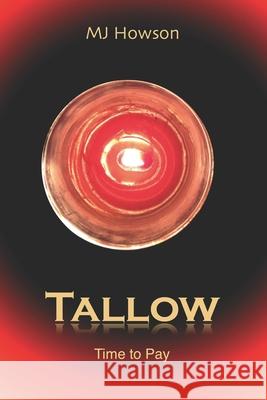 Tallow: Time to Pay Mj Howson 9780999616673 Engine Thirteen - książka