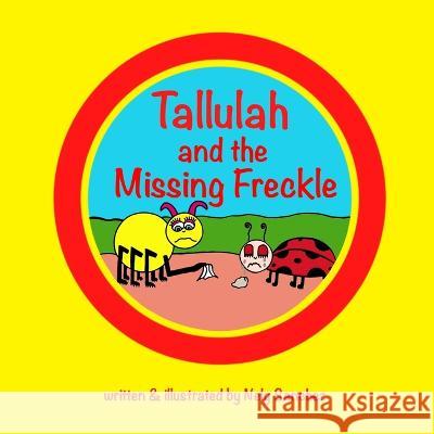 Tallulah and the Missing Freckle Nely Sanchez   9781951137175 Bcls Creative Publishing Group - książka