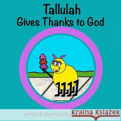 Tallulah Gives Thanks To God Nely Sanchez   9781951137199 Bcls Creative Publishing Group - książka