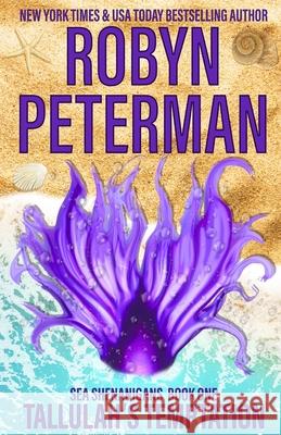 Tallulah's Temptation: Sea Shenanigans Book One Robyn Peterman 9781721139422 Createspace Independent Publishing Platform - książka