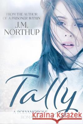 Tally: A Polyamorous Romance Marnie Cate J. M. Northup 9781687350671 Independently Published - książka