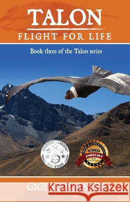 Talon, Flight for Life: A Book about Adventure and Growth Sedlmayer, Gigi 9780992339968 Aurora House - książka