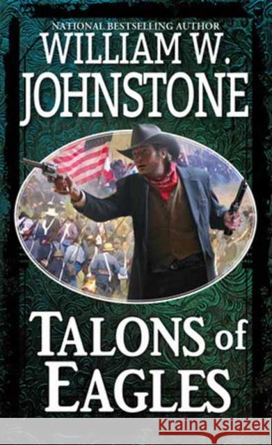 Talons of Eagles William W. Johnstone 9780786051137 Kensington Publishing - książka