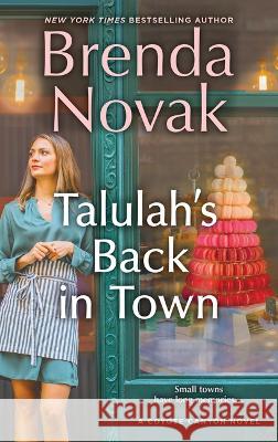 Talulah\'s Back in Town Brenda Novak 9780778386179 Mira Books - książka