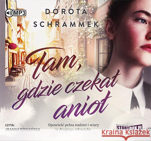 Tam gdzie czekał anioł audiobook Schrammek Dorota 9788381460002 Heraclon - książka