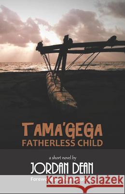 Tama'gega - Fatherless Child: A Short Papua New Guinean Novel Jordan Dean 9789980899873 Jdt Publications - książka