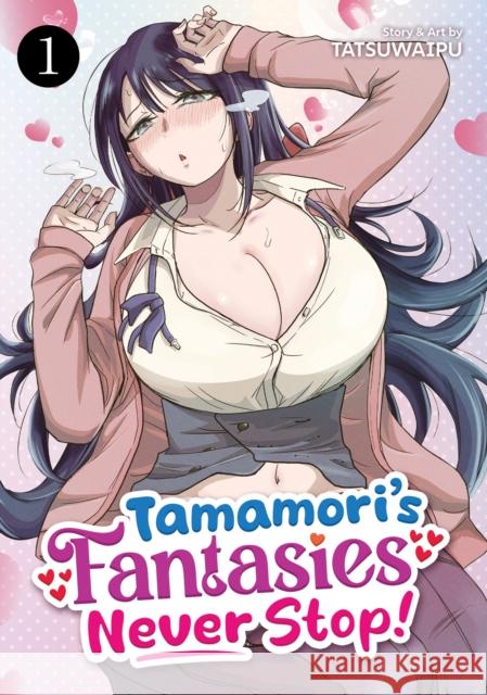 Tamamori's Fantasies Never Stop! Vol. 1 TATSUWAIPU 9798893730227 Seven Seas Entertainment, LLC - książka