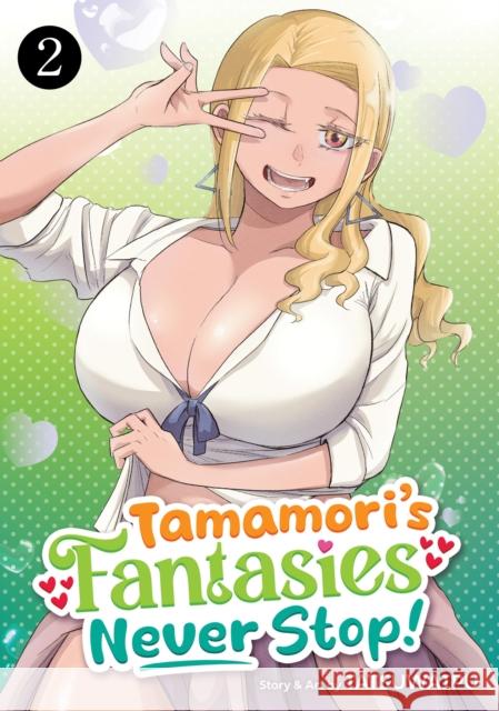 Tamamori's Fantasies Never Stop! Vol. 2 TATSUWAIPU 9798893731637 Seven Seas Entertainment, LLC - książka