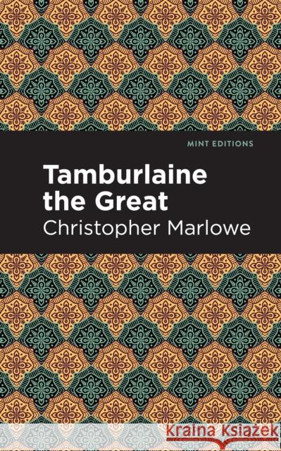 Tamburlaine the Great Christopher Marlowe Mint Editions 9781513205120 Mint Editions - książka
