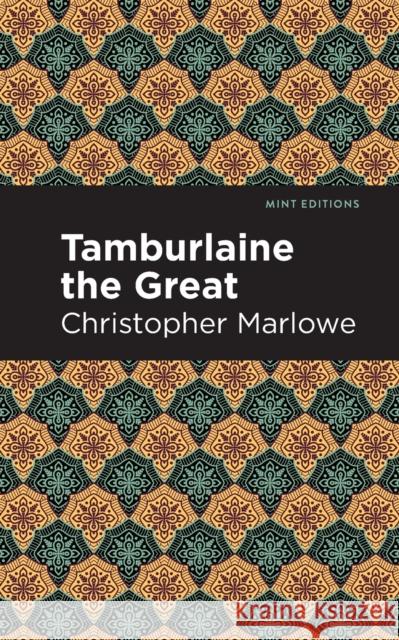 Tamburlaine the Great Christopher Marlowe Mint Editions 9781513272030 Mint Editions - książka