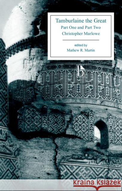 Tamburlaine the Great: Part One and Part Two Marlowe, Christopher 9781554811748 Eurospan - książka