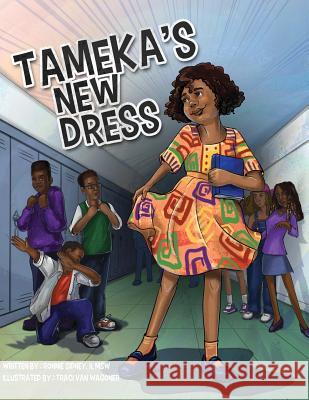 Tameka's New Dress Ronnie Sidne Traci Van Wagoner Kurt Keller 9780996532440 Creative Medicine: Healing Through Words, LLC - książka