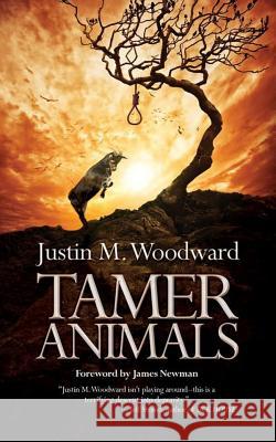 Tamer Animals Francois Vaillancourt James Newman Justin M. Woodward 9780997940923 Simple Bicycle Publishing - książka