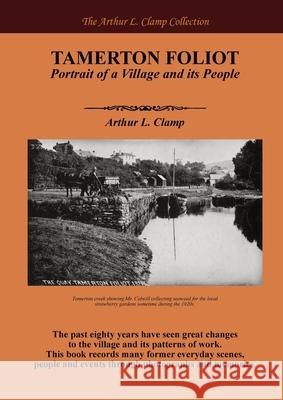 Tamerton Foliot: Portrait of a Village and its People Arthur L. Clamp Steven Gibson 9781918277500 Arthur L Clamp Publishing - książka