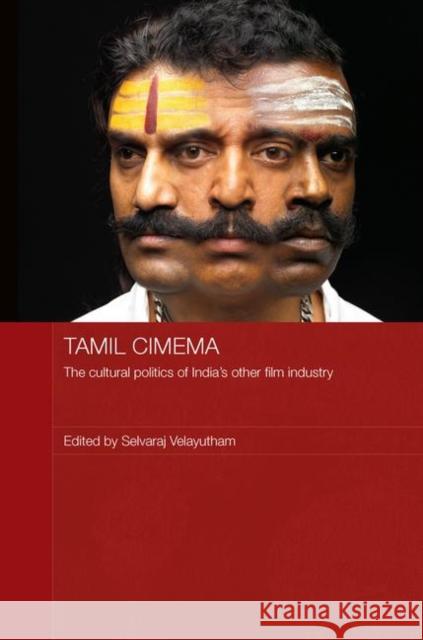 Tamil Cinema: The Cultural Politics of India's other Film Industry Velayutham, Selvaraj 9780415396806 Routledge - książka