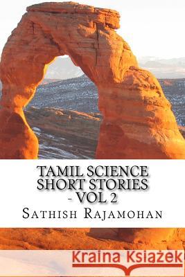 Tamil Science Short Stories - Vol 2 Sathish Rajamohan 9781516967810 Createspace - książka