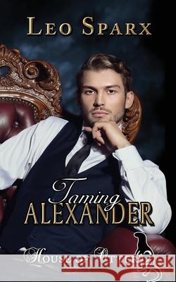 Taming Alexander Leo Sparx 9781644501405 4 Horsemen Publications - książka