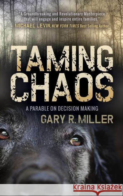 Taming Chaos: A Parable on Decision Making  9781683500605 Morgan James Publishing - książka