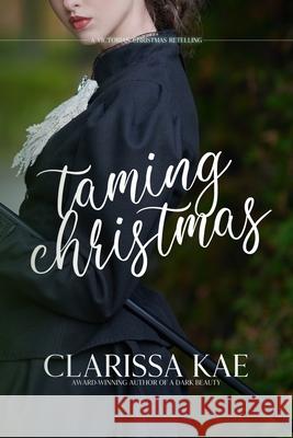 Taming Christmas Clarissa Kae 9781735168371 Carpe Vitam Press - książka