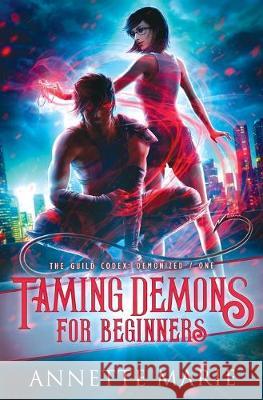 Taming Demons for Beginners Annette Marie 9781988153360 Dark Owl Fantasy Inc - książka