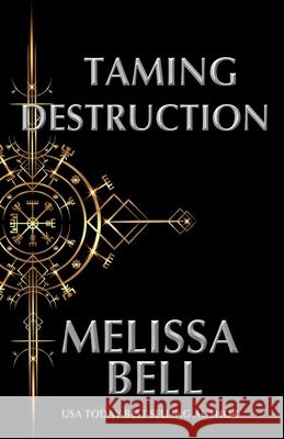 Taming Destruction Melissa Bell 9798227277633 Melissa Bell & Jordin Thiele Inc. - książka