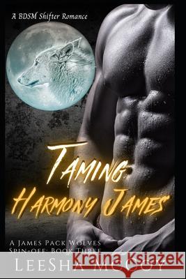 Taming Harmony James: Harmony & Jaheim: An Urban BDSM Paranormal Romance Leesha McCoy 9781659882407 Independently Published - książka