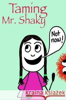 Taming Mr. Shaky Maria Stein 9781515051961 Createspace - książka